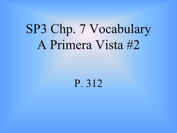 sp3 chp 7 vocabulary a primera vista 2