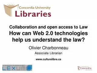 Collaboration and open access to Law How can Web 2.0 technologies help us understand the law?