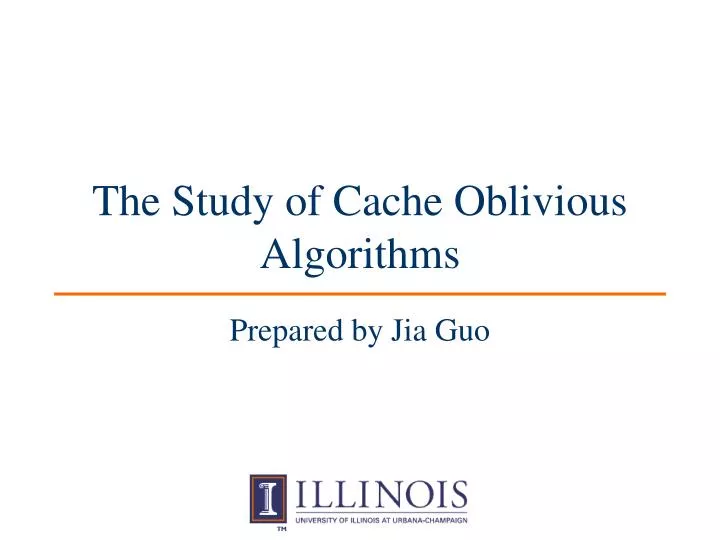 the study of cache oblivious algorithms