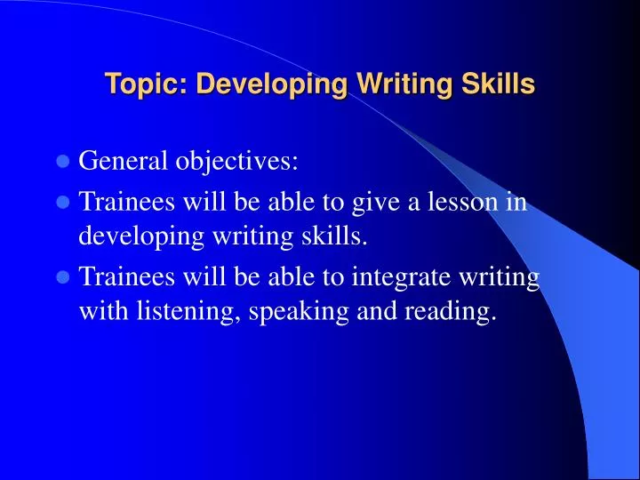 topic developing writing skills