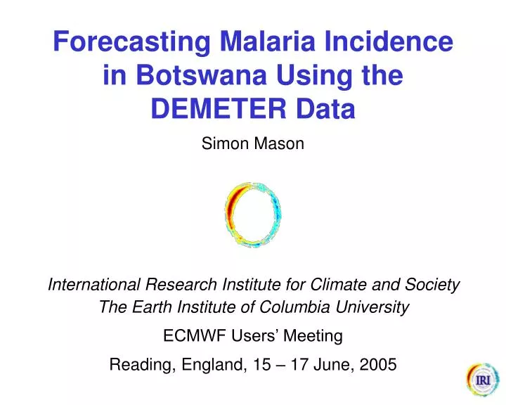 forecasting malaria incidence in botswana using the demeter data