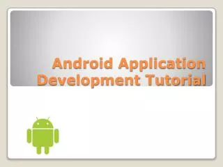 Android Application Development Tutorial