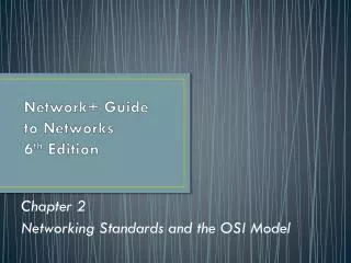 Network+ Guide to Networks 6 th Edition