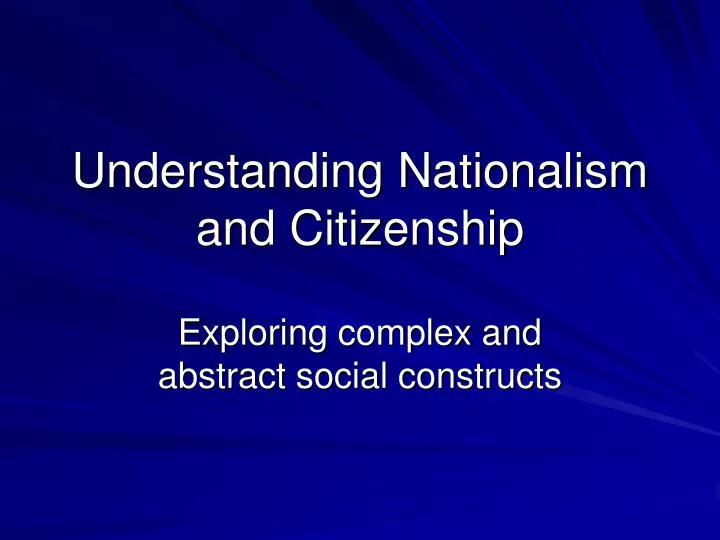 understanding nationalism and citizenship