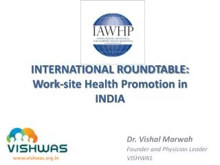 INTERNATIONAL ROUNDTABLE: Work-site Health Promotion in INDIA