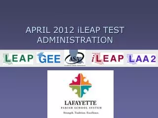 APRIL 2012 iLEAP TEST ADMINISTRATION