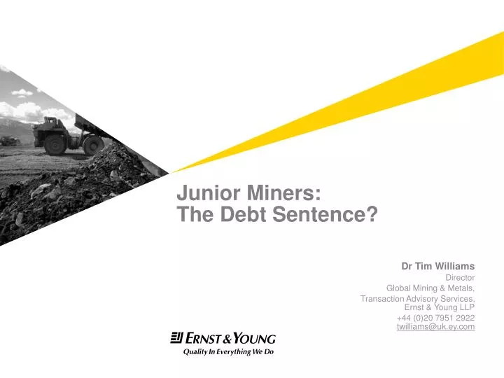junior miners the debt sentence