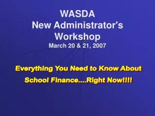 WASDA New Administrator's Workshop March 20 &amp; 21, 2007