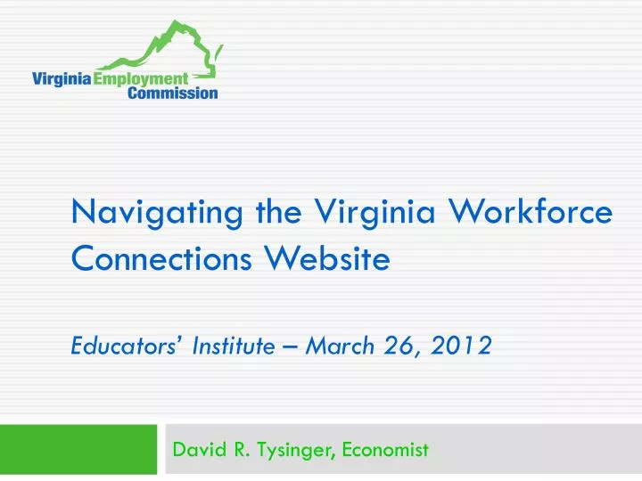 navigating the virginia workforce connections website educators institute march 26 2012