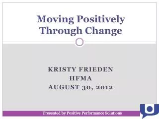 Moving Positively Through Change