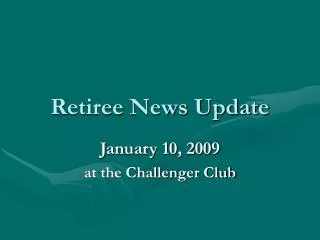 Retiree News Update