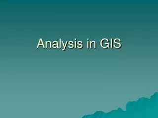 Analysis in GIS