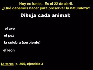 hoy es lunes es el 22 de abril qu debemos hacer para preservar la naturaleza