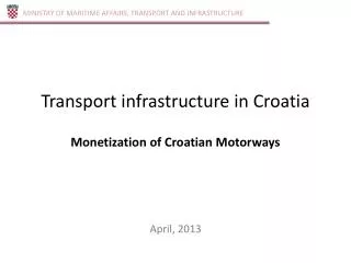 Transport infrastructure in Croatia Monetization of Croatian Motorways