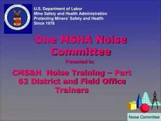 One MSHA Noise Committee