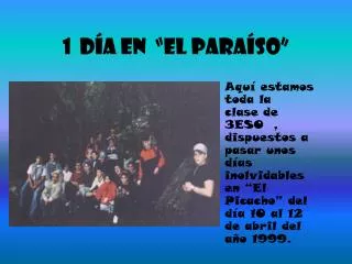 1 d a en el para so