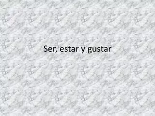 ser estar y gustar