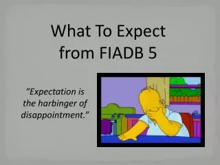 What To Expect from FIADB 5
