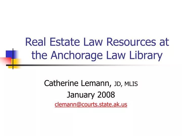 real estate law resources at the anchorage law library