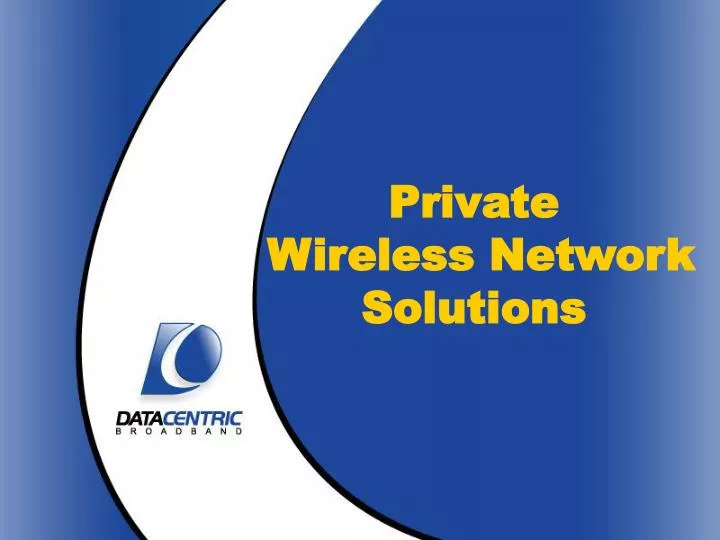 private wireless network solutions
