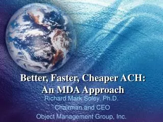 Better, Faster, Cheaper ACH: An MDA Approach