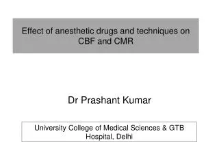 Effect of anesthetic drugs and techniques on CBF and CMR