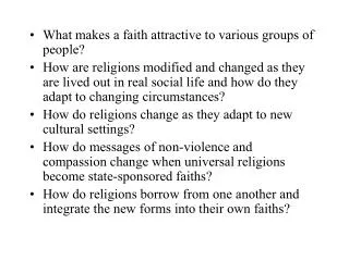 What makes a faith attractive to various groups of people?