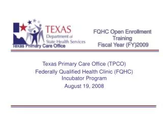 FQHC Open Enrollment Training Fiscal Year (FY)2009