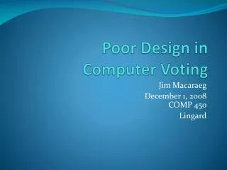 Poor Design in Computer Voting