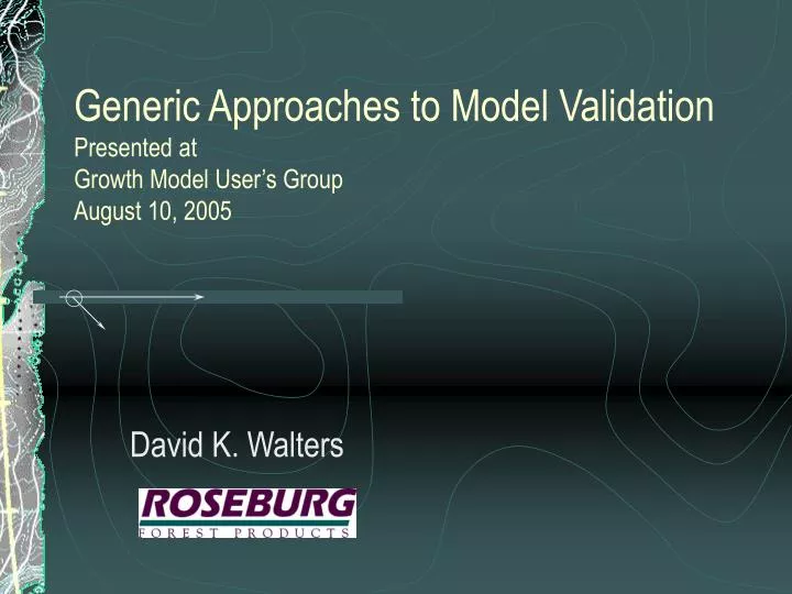 generic approaches to model validation presented at growth model user s group august 10 2005