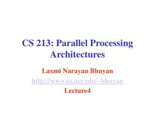 CS 213: Parallel Processing Architectures