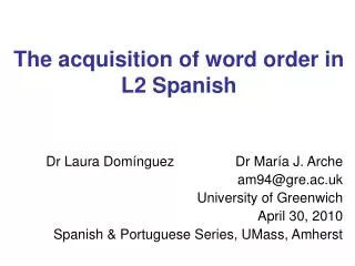 The acquisition of word order in L2 Spanish