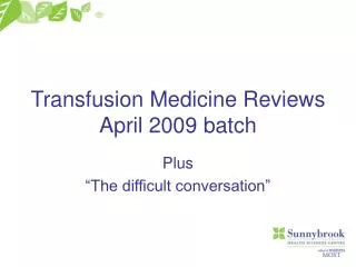 Transfusion Medicine Reviews April 2009 batch