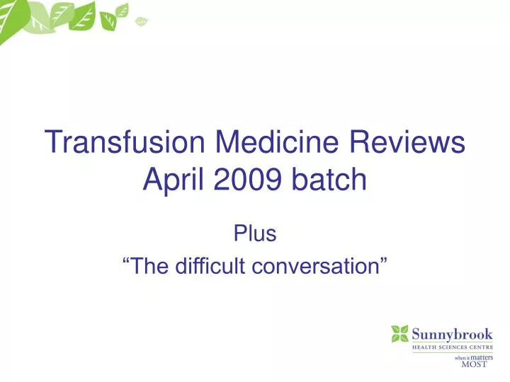 transfusion medicine reviews april 2009 batch