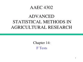 AAEC 4302 ADVANCED STATISTICAL METHODS IN AGRICULTURAL RESEARCH