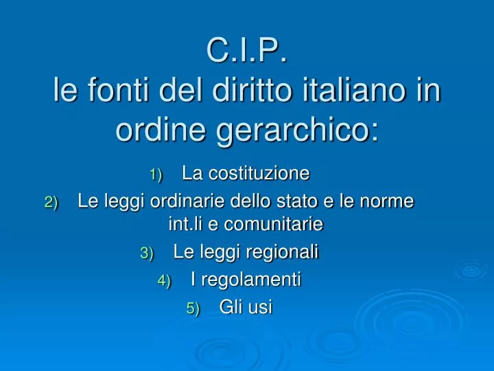 c i p le fonti del diritto italiano in ordine gerarchico