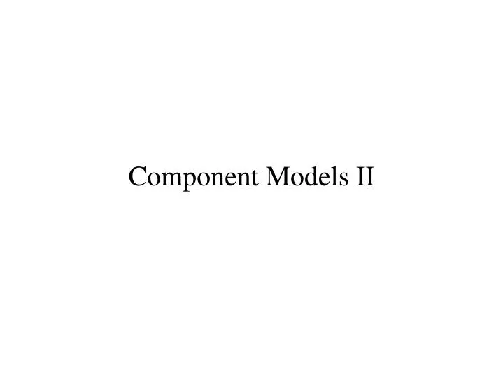component models ii