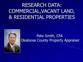 Pete Smith, CFA Okaloosa County Property Appraiser