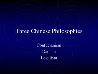 Three Chinese Philosophies