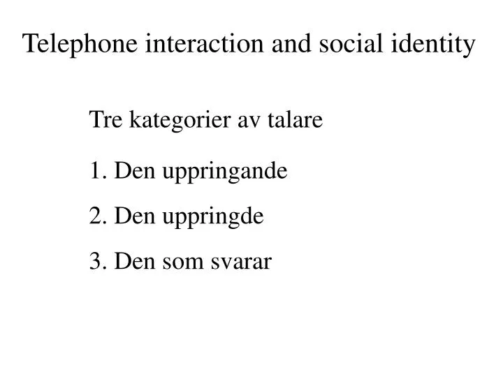 telephone interaction and social identity