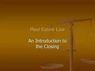 Real Estate Law An Introduction to the Closing