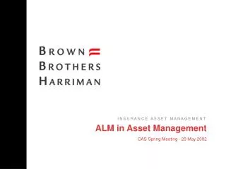 ALM in Asset Management CAS Spring Meeting - 20 May 2002