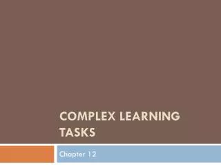 Complex Learning Tasks