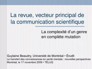 La revue, vecteur principal de la communication scientifique