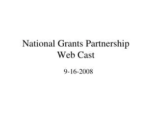 National Grants Partnership Web Cast