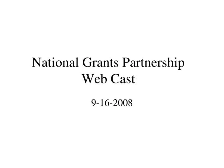 national grants partnership web cast
