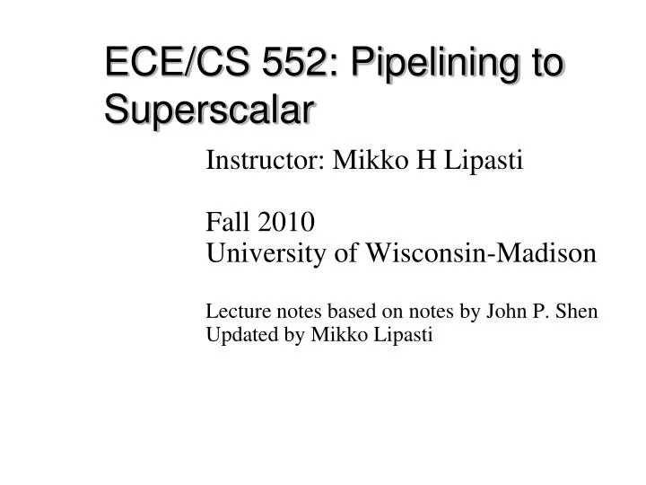ece cs 552 pipelining to superscalar
