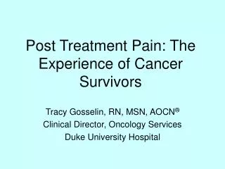 Post Treatment Pain: The Experience of Cancer Survivors