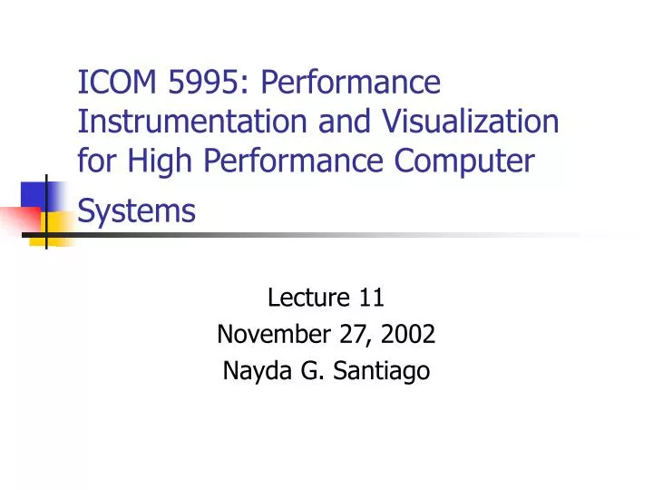 icom 5995 performance instrumentation and visualization for high performance computer systems