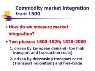 Commodity market integration from 1500